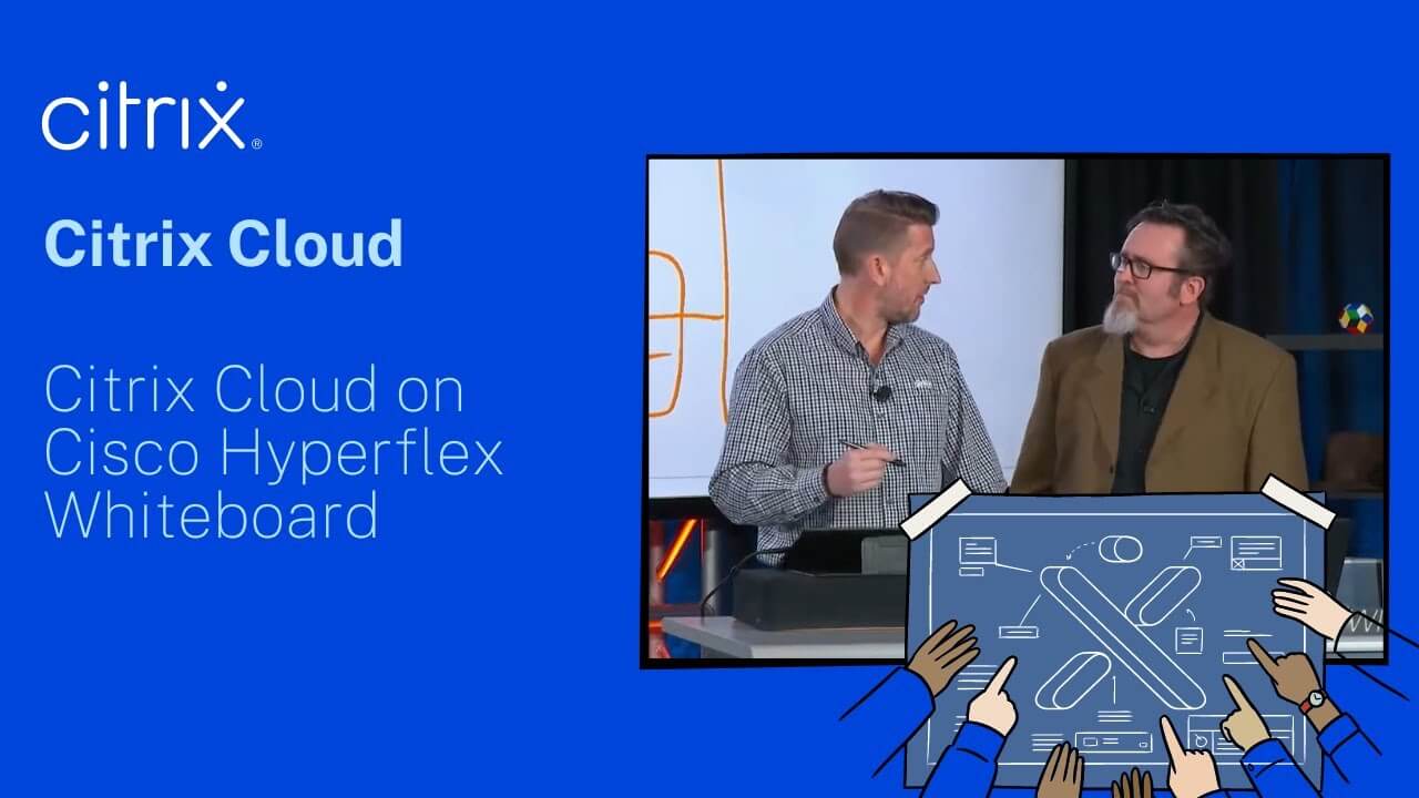 Citrix Cloud on Cisco Hyperflex Whiteboard